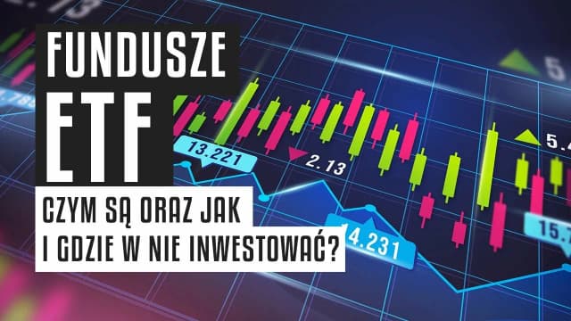 Fundusze ETF: co to jest i jak działa ta forma inwestycji? Fundusze ETF: co to jest i jak działa ta forma inwestycji?