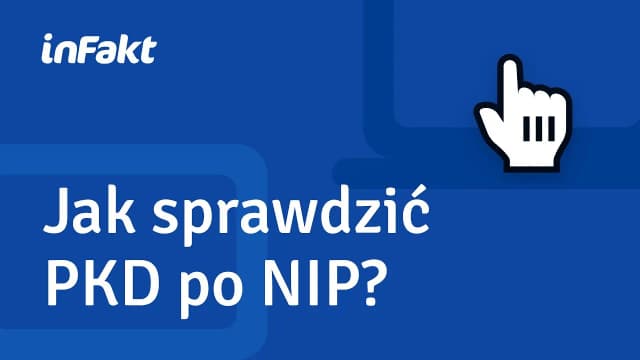 Jak bez problemu sprawdzić PKD firmy po numerze NIP w kilku krokach Jak bez problemu sprawdzić PKD firmy po numerze NIP w kilku krokach